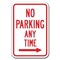 Signmission No Parking Any Time with right arrow 12inx18in Heavy Gauge Aluminums, A-1218 No Parkings - Any right A-1218 No Parking Signs - Any right - alternate 1